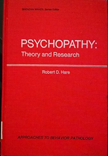 Psychopathy - Theory, Research and Implications for Society